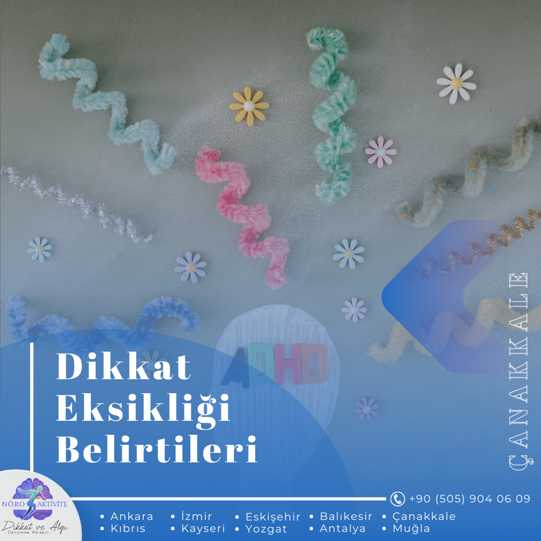 Dikkat Eksikliği Belirtileri